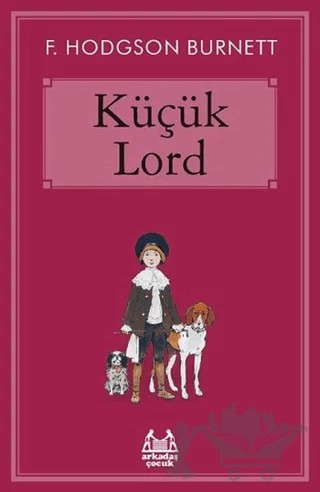 Küçük Lord – Frances Hodgson Burnett – Arkadaş Yayınları kitap kapağı
