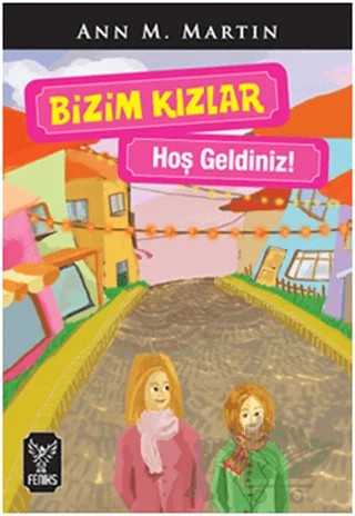 Bizim Kızlar – Ann M.Martin – Feniks Yayınları kitap kapağı