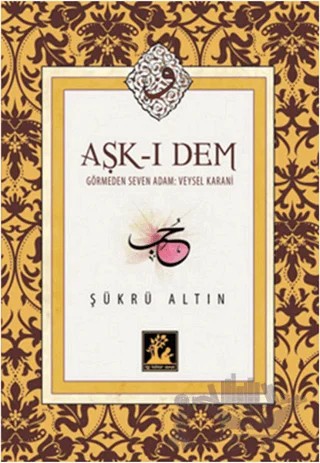 Aşk-ı Dem – Şükrü Altın – İlgi Kültür Sanat Yayınları kitap kapağı