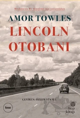 Lincoln Otobanı – Amor Towles – Hep Kitap kitap kapağı
