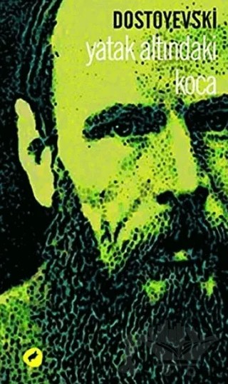 Yatak Altındaki Koca – Fyodor Mihayloviç Dostoyevski – Kafe Kültür Yayıncılık kitap kapağı