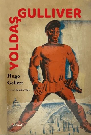Yoldaş Gulliver – Hugo Gellert – Dipnot Yayınları kitap kapağı
