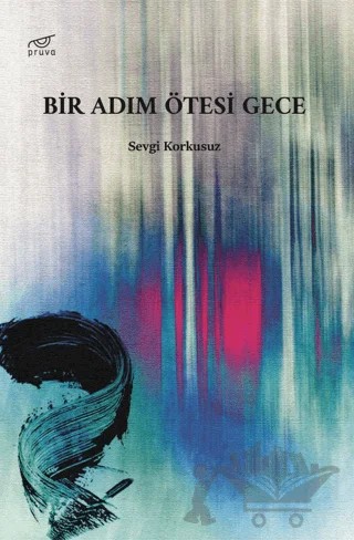 Bir Adım Ötesi Gece – Sevgi Korkusuz – Pruva Yayınları kitap kapağı