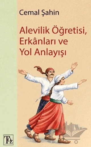 Alevilik Öğretisi, Erkânları ve Yol Anlayışı – Cemal Şahin – Töz Yayınları kitap kapağı