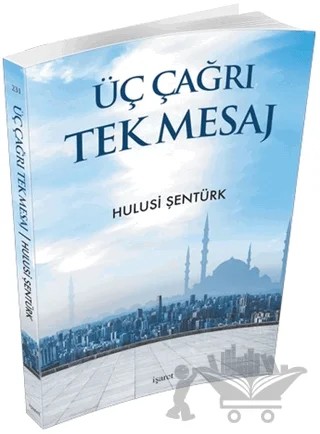Üç Çağrı Tek Mesaj – Hulusi Şentürk – İşaret Yayınları kitap kapağı