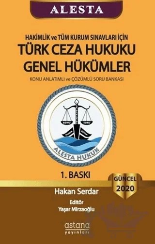 2020 Hakimlik ve Tüm Kurum Sınavları İçin Türk Ceza Hukuku Genel Hükümler – Hakan Serdar – Astana Yayınları kitap kapağı