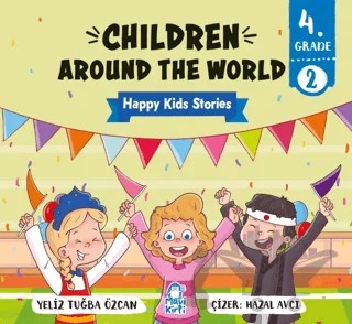 Children Around The World – Happy Kids Stories 4 (4. Sınıf İngilizce Hikaye) – Tuğba Özcan – Mavi Kirpi Yayınları kitap kapağı