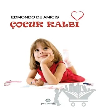 Çocuk Kalbi – Edmondo De Amıcıs – Günce Uluslararası Yayıncılık kitap kapağı
