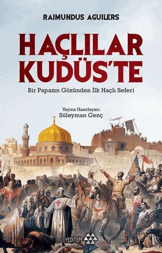 Haçlılar Kudüs'te – Raimundus Aguilers – Yeditepe Yayınevi kitap kapağı