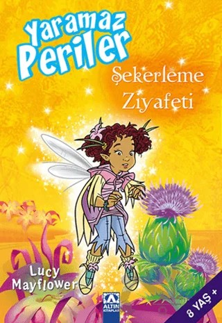 Yaramaz Periler: Şekerleme Ziyafeti – Lucy Mayflower – Altın Kitaplar kitap kapağı
