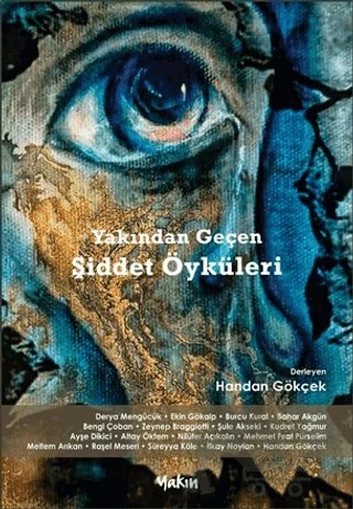 Yakından Geçen Şiddet Öyküleri – Handan Gökçek – Yakın Kitabevi kitap kapağı