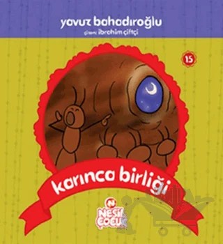Karınca Birliği – Yavuz Bahadıroğlu – Nesil Çocuk Yayınları kitap kapağı