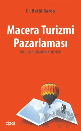 Macera Turizmi Pazarlaması – Betül Garda – Çizgi Kitabevi Yayınları kitap kapağı