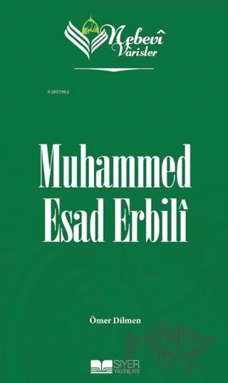 Muhammed Esad Erbili - Nebevi Varisler 85 – Ömer Dilmen – Siyer Yayınları kitap kapağı
