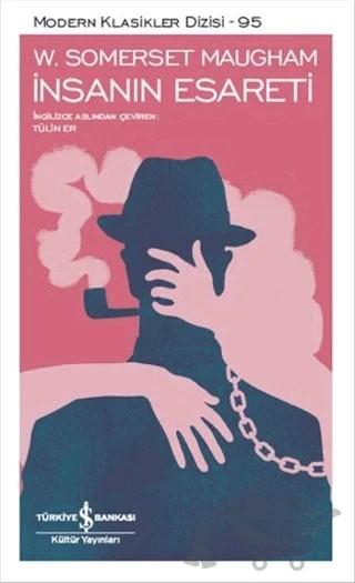 İnsanın Esareti – W. Somerset Maugham – İş Bankası Kültür Yayınları kitap kapağı