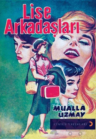 Lise Arkadaşları – Mualla Uzmay – Cinius Yayınları kitap kapağı