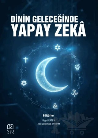Dinin Geleceğinde Yapay Zekâ – Kolektif – Necmettin Erbakan Üniversitesi Yayınları kitap kapağı