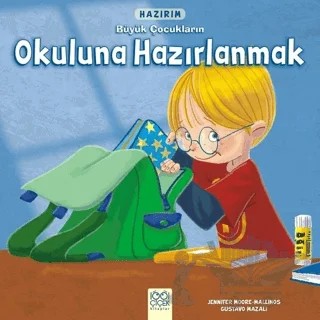 Hazırım - Büyük Çocukların Okuluna Hazırlanmak – Gustavo Mazali, Jennifer Moore-Mallinos – 1001 Çiçek Kitaplar kitap kapağı