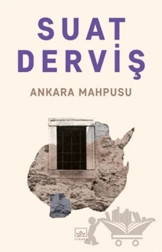 Ankara Mahpusu – Suat Derviş – İthaki Yayınları kitap kapağı