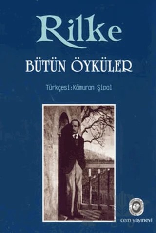 Bütün Öyküler - Rilke – Rainer Marıa Rilke – Cem Yayınevi kitap kapağı