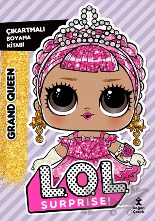 L.O.L. Surprıse! - Grand Queen - Çıkartmalı Boyama Kitabı – Kolektif – Doğan Çocuk kitap kapağı
