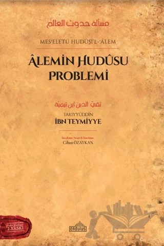 Alemin Hudusu Problemi – Takiyyuddin İbn Teymiyye – Endülüs Yayınları kitap kapağı