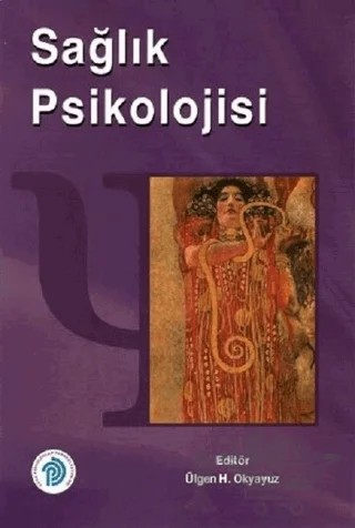 Sağlık Psikolojisi – Ülgen H. Okyayuz – Türk Psikologlar Derneği Yayınları kitap kapağı