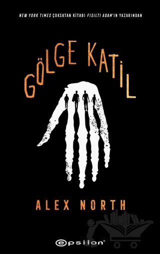 Gölge Katil – Alex North – Epsilon Yayınevi kitap kapağı