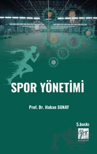 Spor Yönetimi – Hakan Sunay – Gazi Kitabevi kitap kapağı