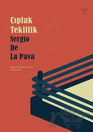 Çıplak Tekillik – Sergio De La Pava – Yedi Yayınları kitap kapağı