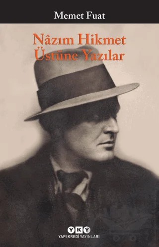 Nazım Hikmet Üstüne Yazılar – Memet Fuat – Yapı Kredi Yayınları kitap kapağı