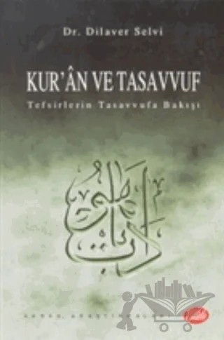 Kur’an ve Tasavvuf Tefsirlerin Tasavvufa Bakışı – Dilaver Selvi – Şule Yayınları kitap kapağı