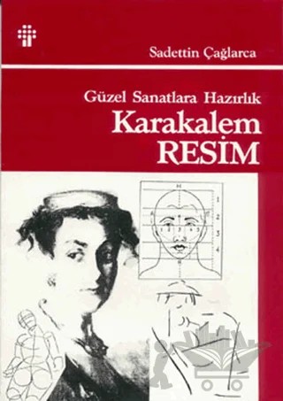 Güzel Sanatlara Hazırlık Karakalem Resim Tekniği – Sadettin Çağlarca – İnkılap Kitabevi kitap kapağı