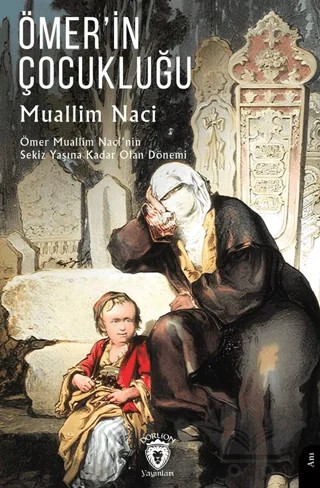 Ömer’in Çocukluğu – Muallim Naci – Dorlion Yayınları kitap kapağı