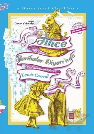 Alice Harikalar Diyarı'nda - İkaros Çocuk Klasikleri (İki Farklı Renkte) – Lewis Carroll – İkaros Çocuk kitap kapağı