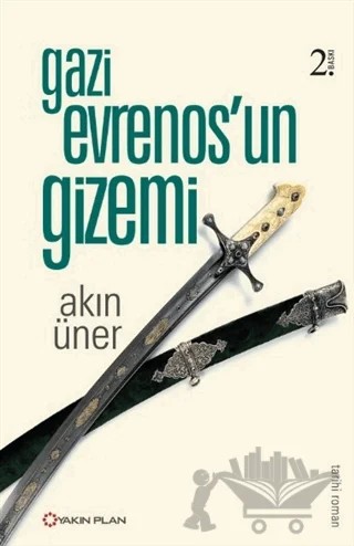 Gazi Evrenos'un Gizemi – Akın Üner – Yakın Plan Yayınları kitap kapağı