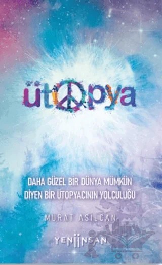 Ütopya – Murat Asilcan – Yeni İnsan Yayınevi kitap kapağı
