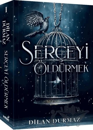 Serçeyi Öldürmek – Dilan Durmaz – İndigo Kitap kitap kapağı