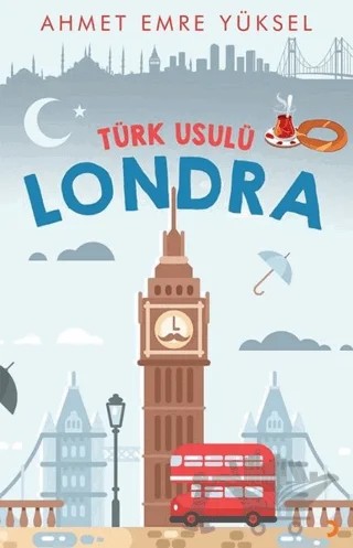 Türk Usulü Londra – Ahmet Emre Yüksel – Cinius Yayınları kitap kapağı