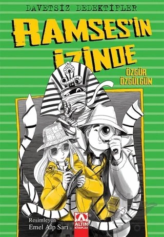 Davetsiz Dedektifler - Ramses'in İzinde – Özgür Özgülgün – Altın Kitaplar kitap kapağı