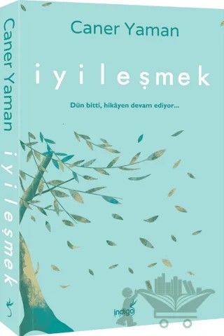 İyileşmek – Caner Yaman – İndigo Kitap kitap kapağı