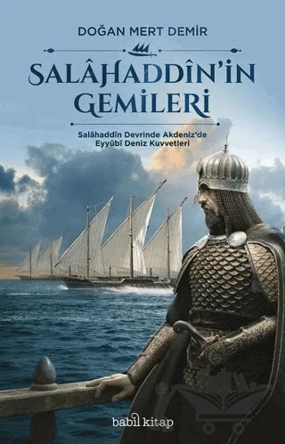 Salahaddin’in Gemileri – Doğan Mert Demir – Babil Kitap kitap kapağı