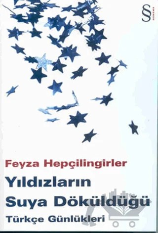 Yıldızların Suya Döküldüğü – Feyza Hepçilingirler – Everest Yayınları kitap kapağı
