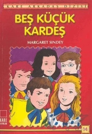 Beş Küçük Kardeş – Margaret Sindey – Kare Yayınları kitap kapağı