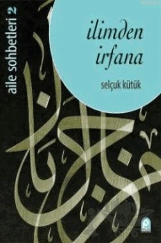 İlimden İrfana – Selçuk Kütük – Pınar Yayınları kitap kapağı