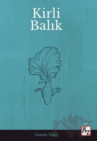 Kirli Balık – Gamze Taşçı – Az Kitap kitap kapağı
