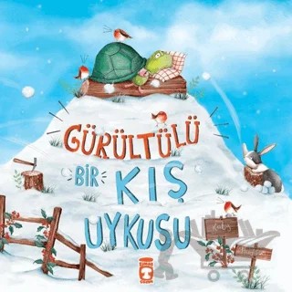 Gürültülü Bir Kış Uykusu – Katy Hudson – Timaş Çocuk kitap kapağı