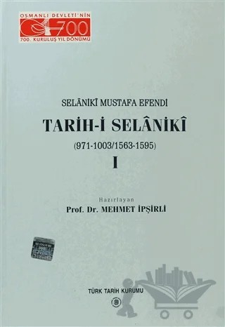 Selaniki Mustafa Efendi Tarih-i Selaniki 1. Cilt – Mehmet İpşirli – Türk Tarih Kurumu Yayınları kitap kapağı