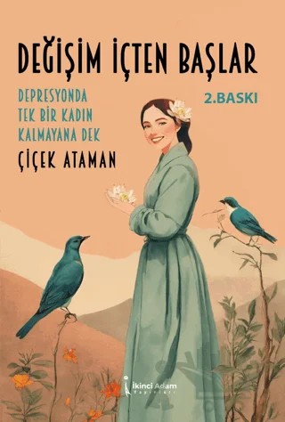 Değişim İçten Başlar – Çiçek Ataman – İkinci Adam Yayınları kitap kapağı
