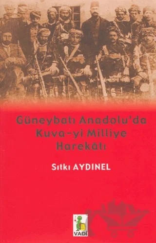 Güneybatı Anadolu'da Kuva-yi Milliye Harekatı – Sıtkı Aydınel – Vadi Yayınları kitap kapağı